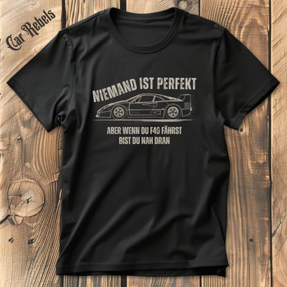 Niemand ist perfekt F40 T-Shirt - Car Rebels