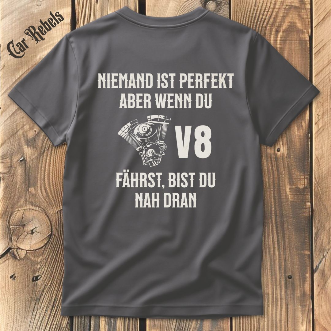 Niemand ist perfekt - V8 T-Shirt Backprint - Car Rebels