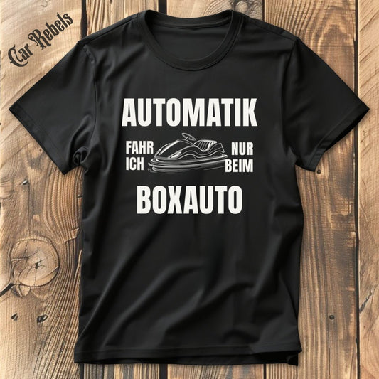 Nur beim Boxauto | Unisex T - Shirt - Car Rebels