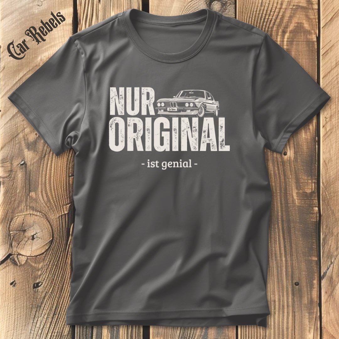 Nur Original BMW | Unisex T - Shirt - Car Rebels