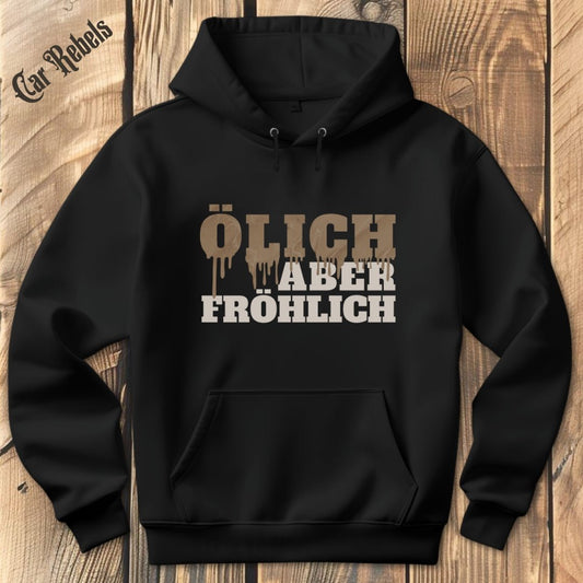 Ölich aber fröhlich | Hoodie - Car Rebels