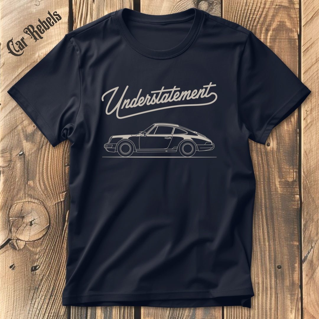 Porsche Understatement T-Shirt - Car Rebels