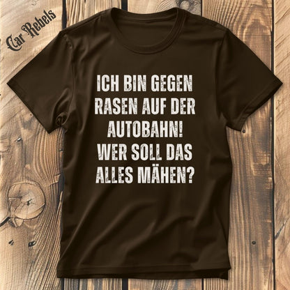 Rasen auf der Autobahn T-Shirt - Car Rebels