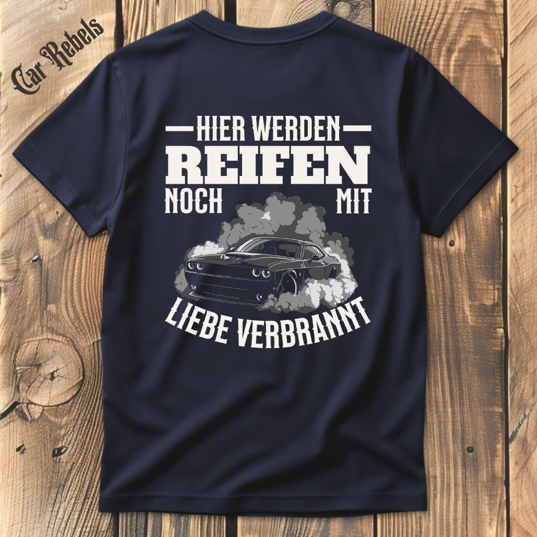 Reifen mit Liebe verbrannt T-Shirt Backprint - Car Rebels