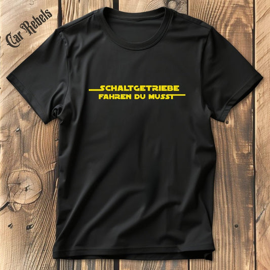 Schaltgetriebe fahren du musst | Unisex T - Shirt - Car Rebels