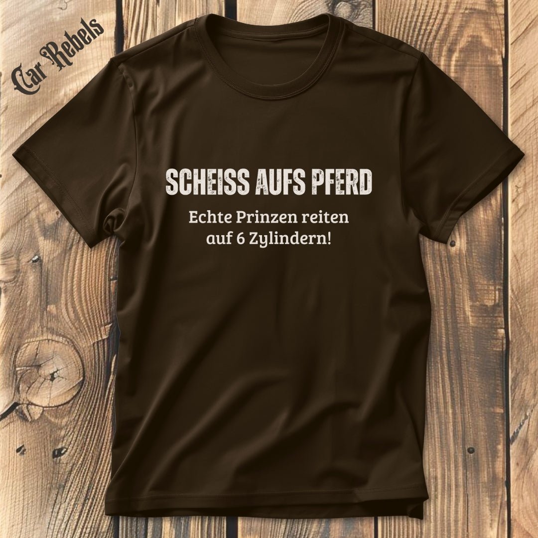 Scheiss aufs Pferd 6Z T-Shirt - Car Rebels