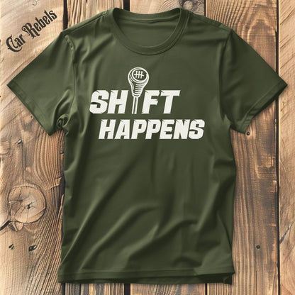 Shift happens T-Shirt - Car Rebels