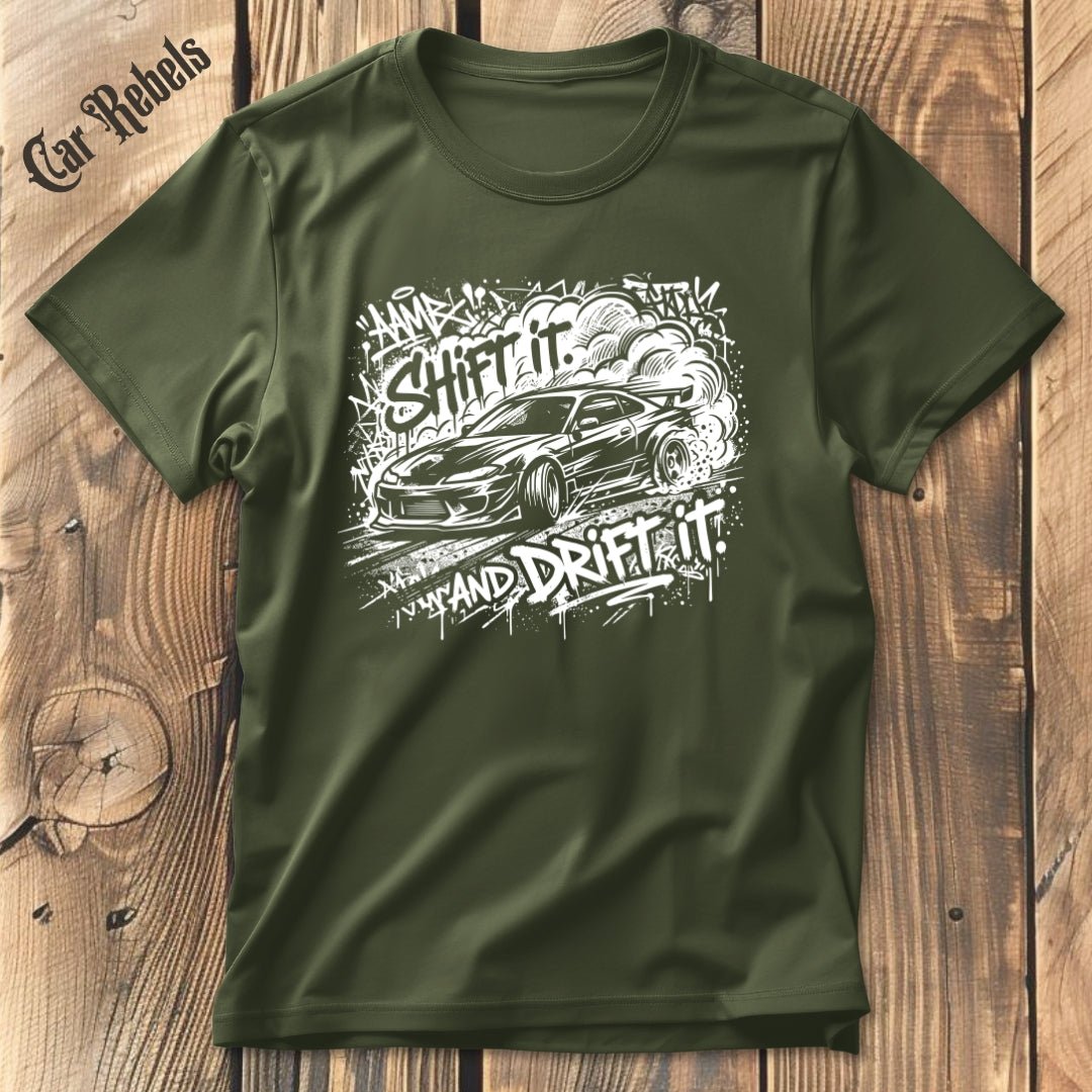 Shift It And Drift It T-Shirt - Car Rebels