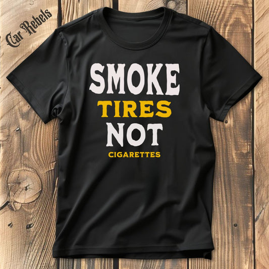Smoke Tires T-Shirt - Car Rebels