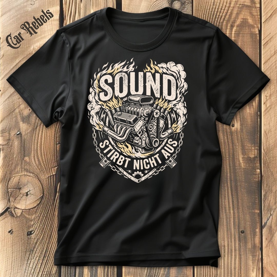Sound Stirbt Nicht T-Shirt - Car Rebels