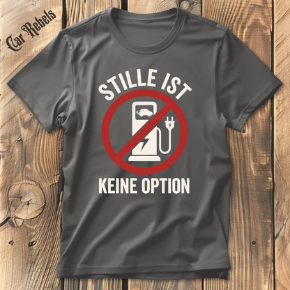 Stille Ist Keine Option T-Shirt - Car Rebels