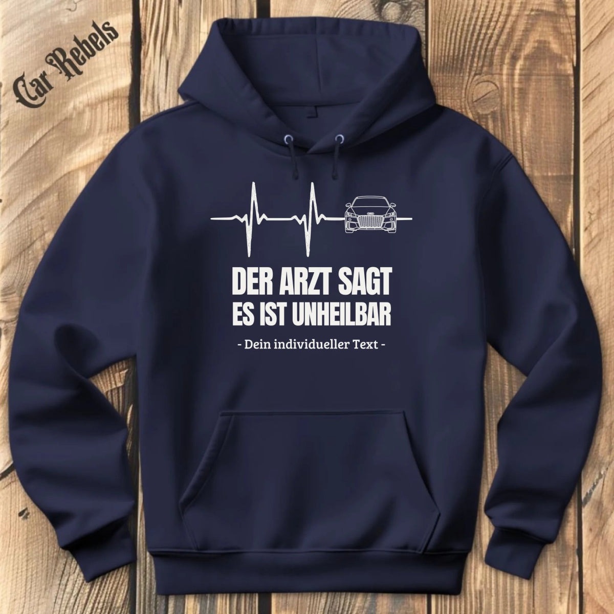 Unheilbar Arzt AUDI individueller Hoodie - Car Rebels
