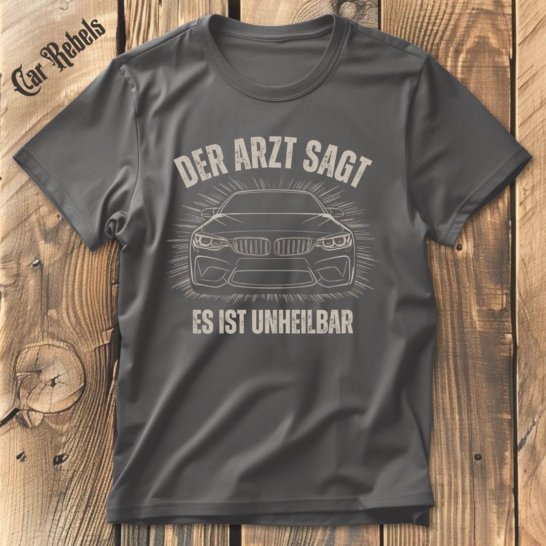 Unheilbar BMW 4er F32 T-Shirt - Car Rebels