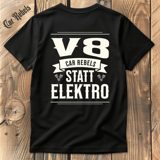 V8 statt Elektro T-Shirt Backprint - Car Rebels