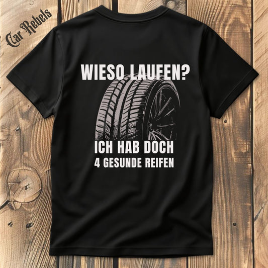 Wieso laufen? T-Shirt Backprint - Car Rebels