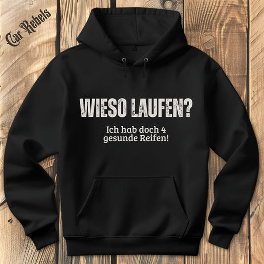 Wieso laufen - Textversion Hoodie - Car Rebels