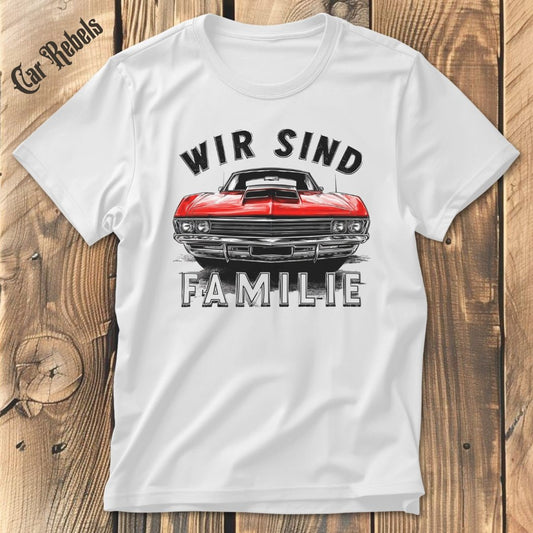 Wir sind Familie RW | Unisex T - Shirt - Car Rebels